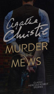 Murder in the Mews (Poirot) - Cover may vary: and the other stories