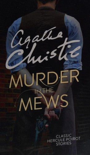 Murder in the Mews (Poirot) - Cover may vary: and the other stories