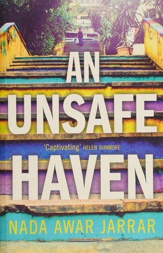 AN UNSAFE HAVEN: From the winner of the Commonwealth Writers’ Prize