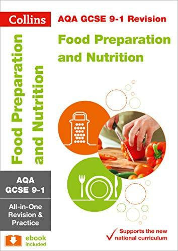 AQA GCSE 9-1 Food Preparation and Nutrition All-in-One Complete Revision and Practice: Ideal for home learning, 2022 and 2023 exams (Collins GCSE Grade 9-1 Revision)