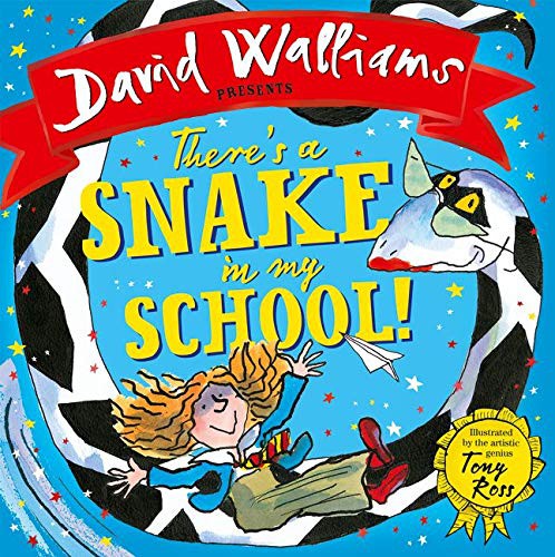 There’s a Snake in My School!: A book by David Walliams