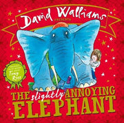 The Slightly Annoying Elephant: A book by David Walliams
