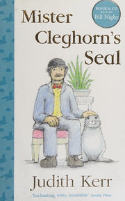 Mister Cleghorn’s Seal: The classic illustrated children’s book from the author of The Tiger Who Came To Tea
