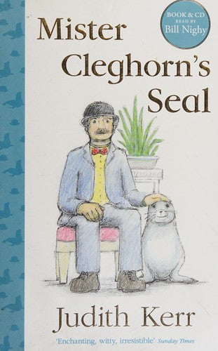Mister Cleghorn’s Seal: The classic illustrated children’s book from the author of The Tiger Who Came To Tea