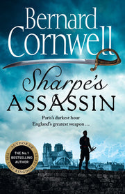 Sharpe’s Assassin: Sharpe is back in the gripping, epic new historical novel from the global bestselling author: Book 24 (The Sharpe Series)