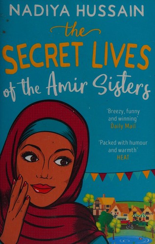 The Secret Lives of the Amir Sisters: the debut heart warming women’s fiction novel from the much-loved winner of Great British Bake Off, the first book in the Amir Sisters series