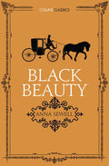 BLACK BEAUTY: Anna Sewell (Collins Classics)