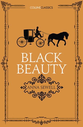 BLACK BEAUTY: Anna Sewell (Collins Classics)