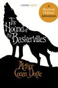 THE HOUND OF THE BASKERVILLES: A Sherlock Holmes Adventure (Collins Classics)