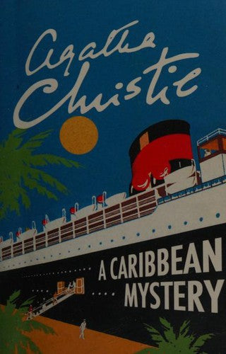 A Caribbean Mystery: A British Detective Novel from the Queen of Crime: Book 10 (Marple)