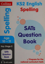 KS2 Spelling SATs Question Book: Collins KS2 Revision and Practice