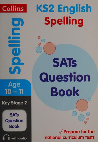 KS2 Spelling SATs Question Book: Collins KS2 Revision and Practice