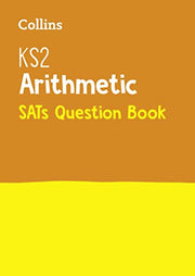 KS2 Arithmetic SATs Question Book