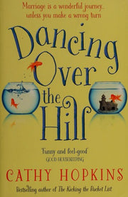 Dancing Over the Hill: The new feel good comedy from the author of The Kicking the Bucket List