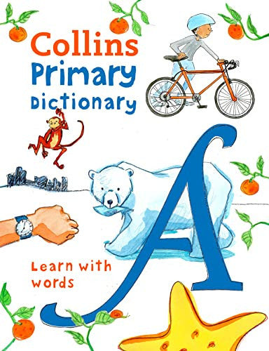 Primary Dictionary: Illustrated school dictionary for children aged 7+ (Collins Primary Dictionaries)