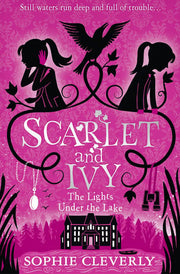 The Lights Under the Lake: A Scarlet and Ivy Mystery: The perfect summer mystery story for children ages 9-13: Book 4