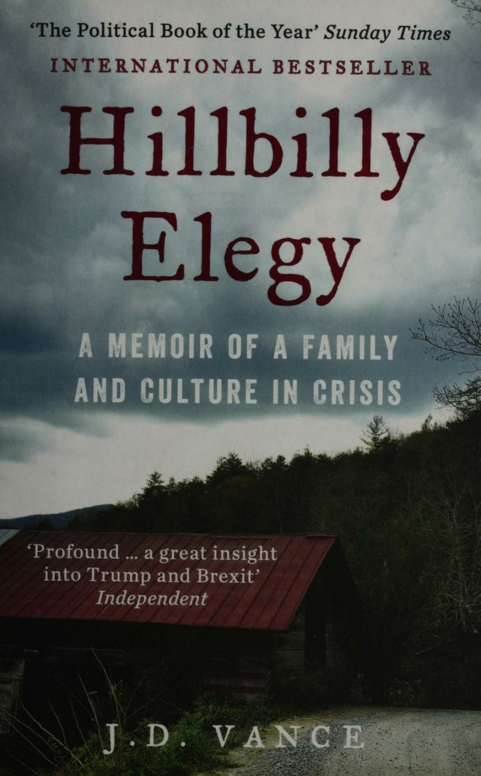 HILLBILLY ELEGY: A Memoir of a Family and Culture in Crisis: The Internationally Bestselling Memoir from Trump’s Vice President of the United States