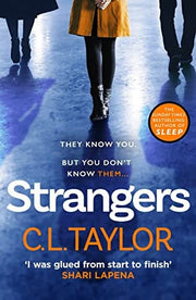 Strangers: From the author of Sunday Times bestsellers and psychological crime thrillers like Sleep comes the most gripping book of 2020