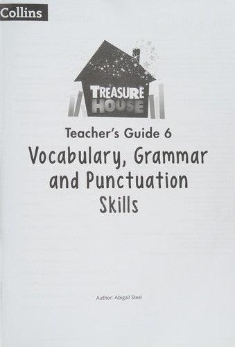 Vocabulary, Grammar and Punctuation Skills Teacher’s Guide 6 (Treasure House)