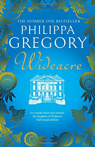 Wideacre (The Wideacre Trilogy, Book 1)