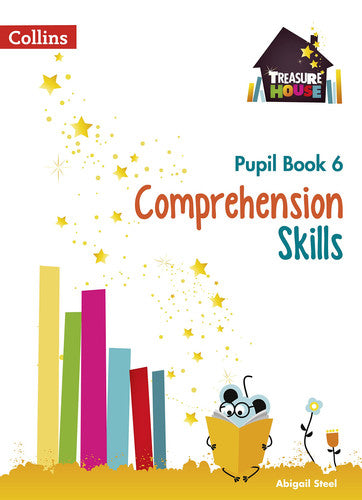Comprehension Skills Pupil Book 6 (Treasure House)