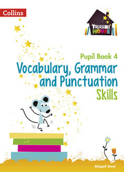 Vocabulary, Grammar and Punctuation Skills Pupil Book 4 (Treasure House)