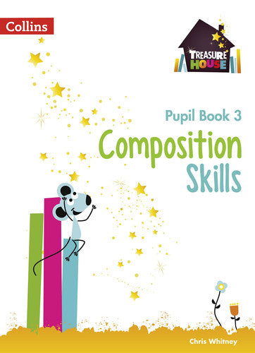 Composition Skills Pupil Book 3 (Treasure House)
