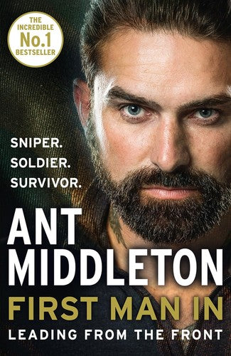 First Man In: Leading from the front. An inspiring Sunday Times bestselling memoir of personal growth and elite special forces training