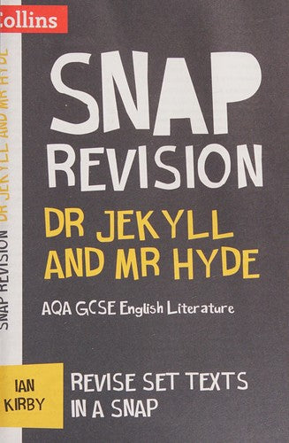 Dr Jekyll and Mr Hyde: AQA GCSE 9-1 English Literature Text Guide: Ideal for home learning, 2022 and 2023 exams (Collins GCSE Grade 9-1 SNAP Revision)