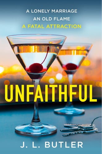 Unfaithful: the gripping, sexy, shocking new thriller from the bestselling author – welcome to your new obsession