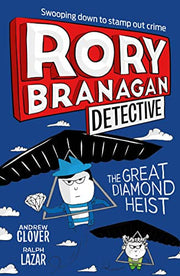 The Great Diamond Heist: The Final Action-Packed Mystery in the Hilarious Detective Series: Book 7 (Rory Branagan (Detective))