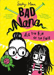 All the Fun of the Fair: A wickedly funny illustrated children’s book for ages six and up (Bad Nana)