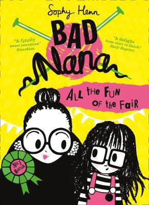 All the Fun of the Fair: A wickedly funny illustrated children’s book for ages six and up (Bad Nana)