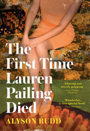The First Time Lauren Pailing Died: An emotional, uplifting and magical novel for fans of Kate Atkinson