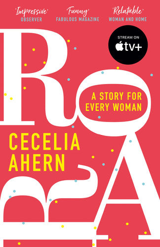 Roar: Escape with these uplifting short stories from bestseller Cecelia Ahern.