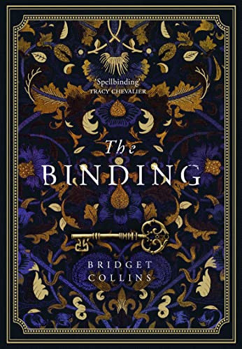 The Binding: THE #1 FICTION BESTSELLER and spellbinding historical fantasy novel from the author of THE BETRAYALS and THE NAKED LIGHT