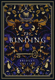 The Binding: THE #1 FICTION BESTSELLER and spellbinding historical fantasy novel from the author of THE BETRAYALS and THE NAKED LIGHT