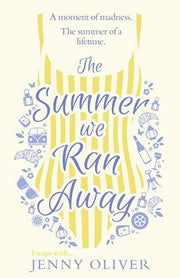 THE SUMMER WE RAN AWAY: From the author of bestsellers and uplifting contemporary women’s fiction, like The Summerhouse by the Sea, comes the best feel-good summer holiday read of 2020