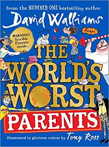 The World’s Worst Parents: Laugh-out-loud funny stories in this Sunday Times bestselling book for children ages 7 – 12