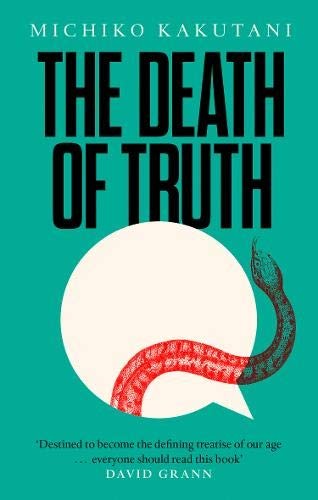 The Death of Truth: Michiko Kakutani