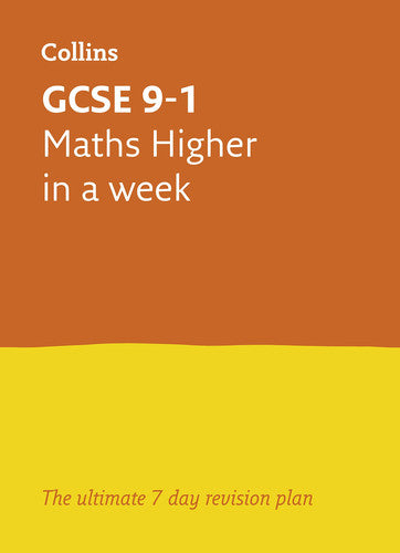 GCSE 9-1 Maths Higher In A Week: Ideal for the 2026 and 2027 exams (Collins GCSE Grade 9-1 Revision)