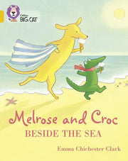 Melrose and Croc Beside the Sea: Band 09/Gold (Collins Big Cat)