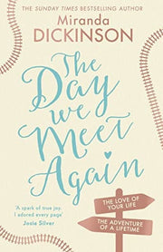 The Day We Meet Again: Escape with the most romantic, uplifting love story from the Sunday Times best seller!