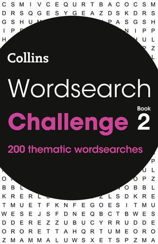 WORDSEARCH CHALLENGE BOOK 2: 200 themed wordsearch puzzles (Collins Wordsearches)