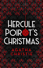 Hercule Poirot’s Christmas: The classic murder mystery from the Queen of Crime