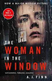 The Woman in the Window: The Number One Sunday Times bestselling debut psychological crime thriller now a major film on Netflix!