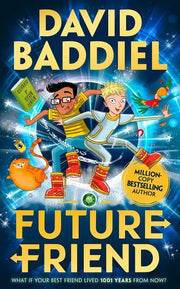 Future Friend: A funny, illustrated children's book from bestselling David Baddiel