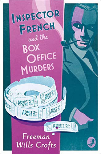Inspector French and the Box Office Murders: Book 5