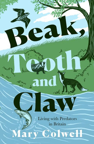 Beak, Tooth and Claw: Living with Predators in Britain
