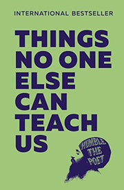 Things No One Else Can Teach Us: Turn Life’s Hardest Lessons into Your Greatest Strengths